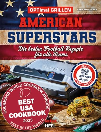 9783966646864: OPTImal Grillen – American Superstars: Die besten 32 Football-Rezepte fr alle Teams des Super Bowl 2023 in Kooperation mit Tefal. OptiGrill Rezeptbuch Superbowl