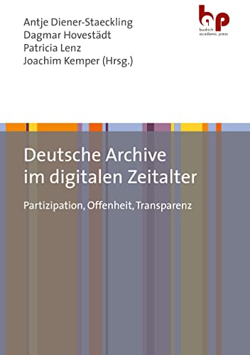 Beispielbild fr Deutsche Archive im digitalen Zeitalter zum Verkauf von Blackwell's