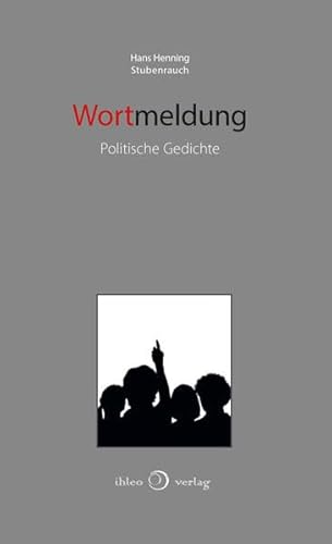 Beispielbild fr Wortmeldung: Politische Gedichte zum Verkauf von medimops