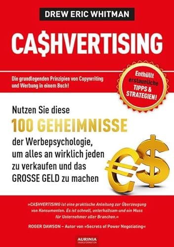 Stock image for CASHVERTISING: 100 Geheimnisse der Werbepsychologie, um alles an wirklich jeden zu verkaufen und das GROSSE GELD zu machen for sale by medimops