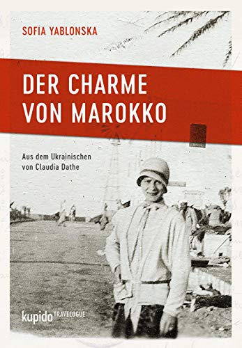 9783966750103: Der Charme von Marokko: Travelogue