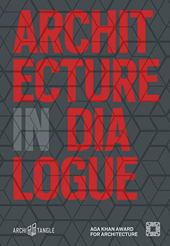 Imagen de archivo de Architecture in Dialogue: Aga Khan Award for Architecture 2019 Format: Hardcover a la venta por INDOO