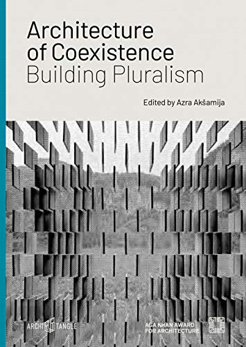 Beispielbild fr Architecture of Coexistence : Building Pluralism zum Verkauf von Better World Books