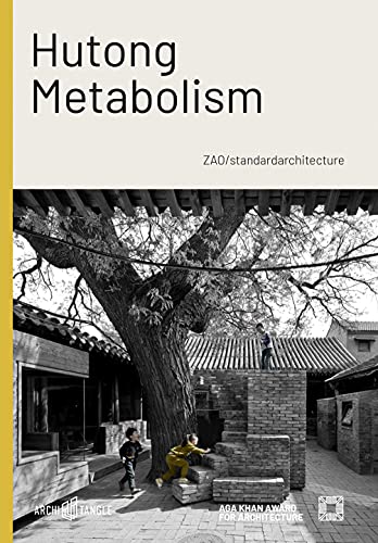 Stock image for Hutong Metabolism: Zao/Standardarchitecture Format: Hardcover for sale by INDOO