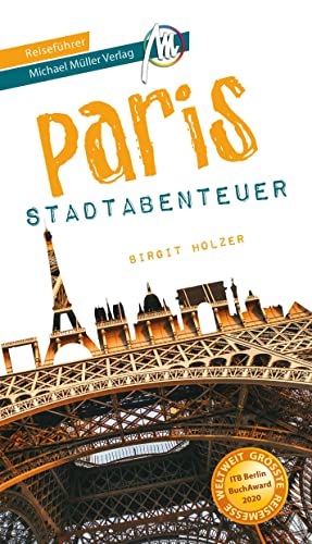 9783966850506: Paris - Stadtabenteuer Reisefhrer Michael Mller Verlag: 33 Stadtabenteuer zum Selbsterleben
