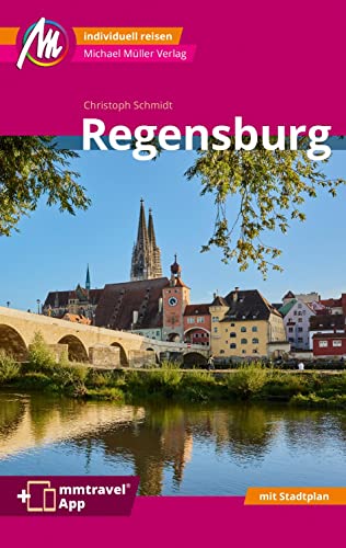 9783966851831: Regensburg MM-City Reisefhrer: Individuell reisen mit vielen praktischen Tipps und Web-App mmtravel.com