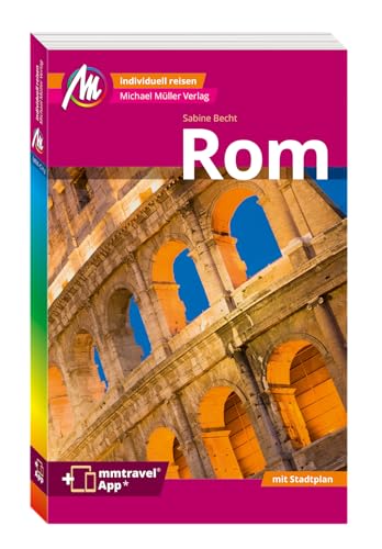 Stock image for Rom MM-City Reisefhrer Michael Mller Verlag: Individuell reisen mit vielen praktischen Tipps. Inkl. Freischaltcode zur mmtravel App for sale by Revaluation Books