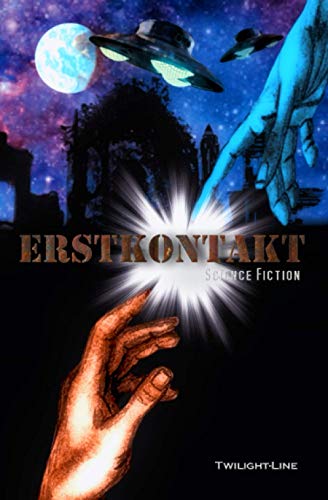 Imagen de archivo de Erstkontakt: Science-Fiction-Anthologie (German Edition) a la venta por Lucky's Textbooks