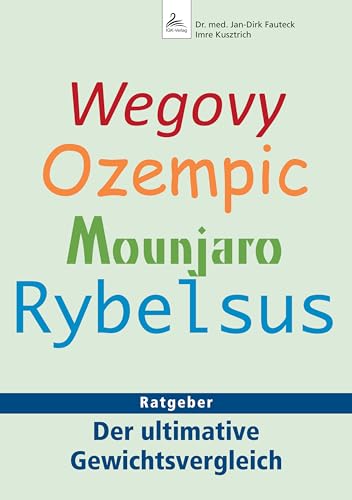 9783966983167: Wegovy, Ozempic, Mounjaro, Rybelsus: Ratgeber - Der ultimative Gewichtsvergleich