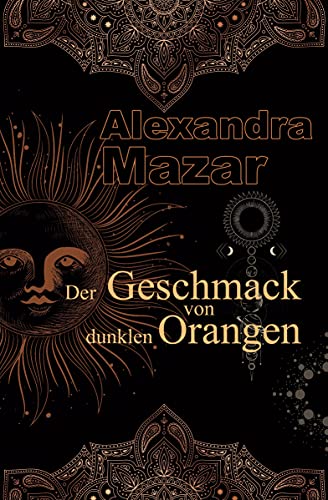 Beispielbild fr Der Geschmack von dunklen Orangen: Orangenblten-Saga 2 zum Verkauf von medimops