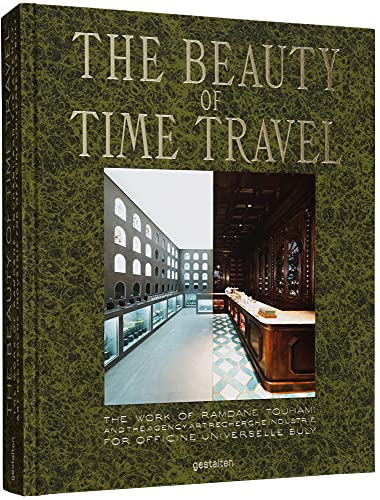 Imagen de archivo de The Beauty of Time Travel: Officine Universelle Buly and the Work of Ramdane Touhami a la venta por medimops