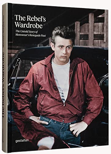 Beispielbild fr The Rebel's Wardrobe: The Untold Story of Menswear's Renegade Past zum Verkauf von Monster Bookshop