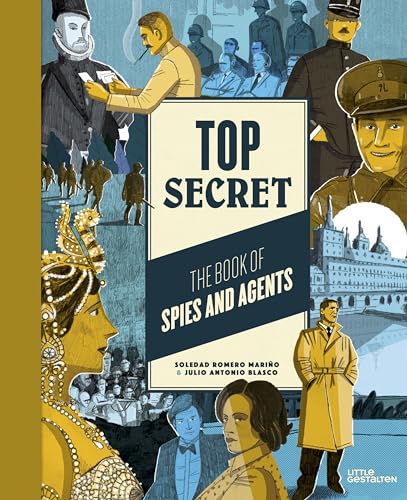 Beispielbild fr Top Secret : The Book of Spies and Agents zum Verkauf von The Book House, Inc.  - St. Louis