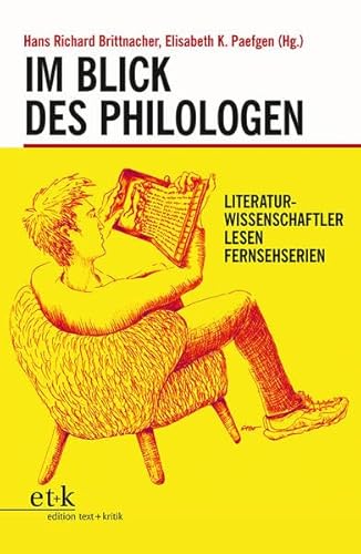 9783967070927: Im Blick des Philologen: Literaturwissenschaftler lesen Fernsehserien