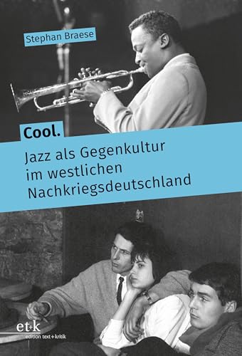 Beispielbild fr Cool. Jazz als Gegenkultur im westlichen Nachkriegsdeutschland zum Verkauf von Blackwell's
