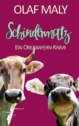 Beispielbild fr Schindermatz: Ein Oberbayern-Krimi (Bernrieder ermittelt, Band 4) zum Verkauf von medimops