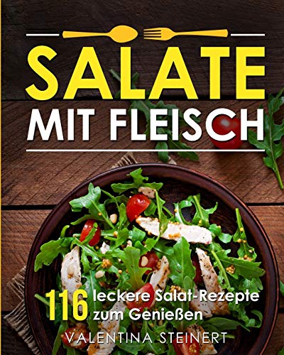 Beispielbild fr Salate mit Fleisch: 116 leckere Salat-Rezepte zum Genieen zum Verkauf von Buchpark