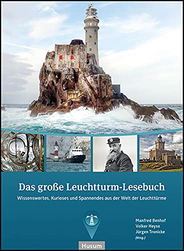 Stock image for Das groe Leuchtturm-Lesebuch: Wissenswertes, Kurioses und Spannendes aus der Welt der Leuchttrme for sale by Revaluation Books