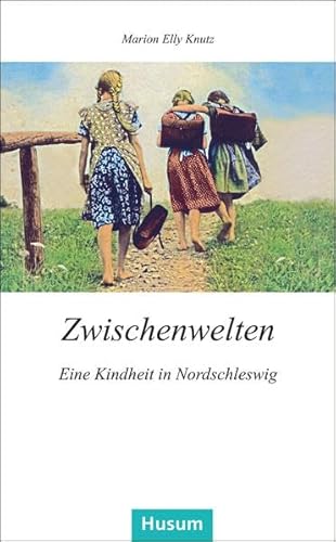 Beispielbild fr Zwischenwelten: Eine Kindheit in Nordschleswig (Husum-Taschenbuch) zum Verkauf von medimops