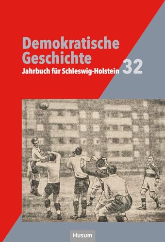Stock image for Demokratische Geschichte: Jahrbuch fr Schleswig-Holsztein 32 for sale by Revaluation Books