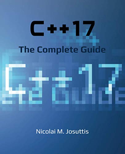 Stock image for C++17 - The Complete Guide: First Edition for sale by HPB-Red