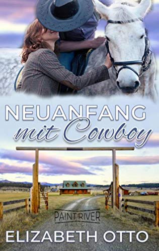 Stock image for Neuanfang mit Cowboy: Paint River Ranch for sale by Revaluation Books