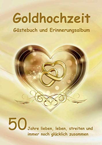 Imagen de archivo de Goldhochzeit Gstebuch und Erinnerungsalbum: 50 Jahre verheiratet a la venta por Revaluation Books