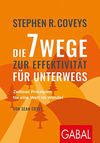 Beispielbild fr Stephen R. Coveys Die 7 Wege zur Effektivitt fr unterwegs -Language: german zum Verkauf von GreatBookPrices