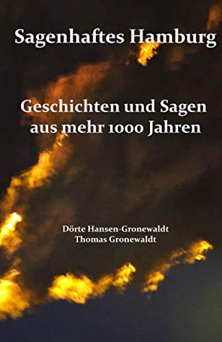 Beispielbild für Sagenhaftes Hamburg: Geschichten und Sagen aus mehr als 1000 Jahren zum Verkauf von Buchpark