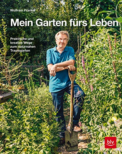 Beispielbild fr Mein Garten frs Leben: Praktische und kreative Wege zum naturnahen Traumgarten zum Verkauf von medimops
