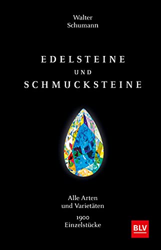 9783967470086: Edelsteine und Schmucksteine: Alle Arten und Varietten 1900 Einzelstcke