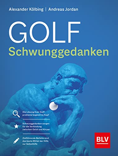 Stock image for Golf Schwunggedanken: Der schnelle Weg zum Erfolg (BLV Golf) for sale by medimops