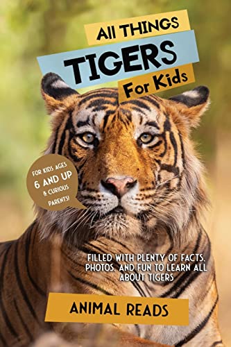 9783967720914: All Things Tigers For Kids: Filled With Plenty of Facts, Photos, and Fun to Learn all About Tigers
