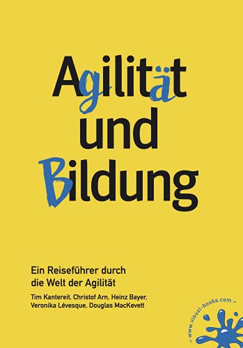 Stock image for Agilitt und Bildung: Ein Reisefhrer durch die Welt der Agilitt for sale by medimops