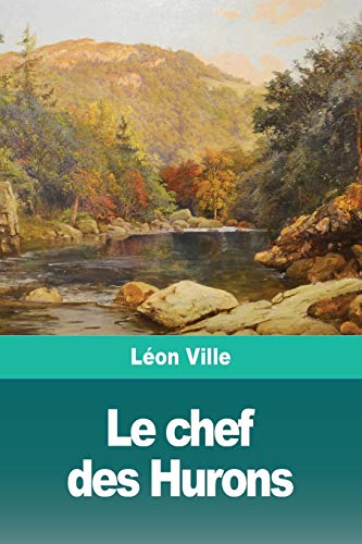 Stock image for Le chef des Hurons (French Edition) for sale by Books Unplugged