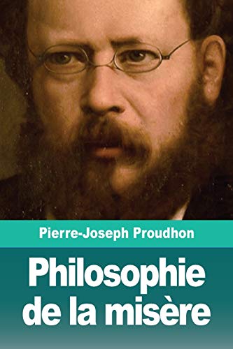 Beispielbild fr Philosophie de la misre (French Edition) zum Verkauf von GF Books, Inc.