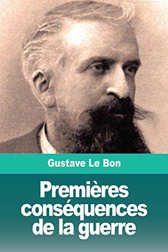 Stock image for Premires consquences de la guerre: Transformation mentale des peuples (French Edition) for sale by Lucky's Textbooks
