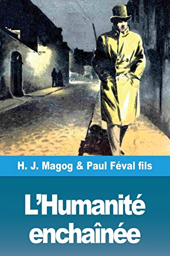 Beispielbild fr L'Humanit enchane: Les Mystres de Demain volume 4 (French Edition) zum Verkauf von GF Books, Inc.