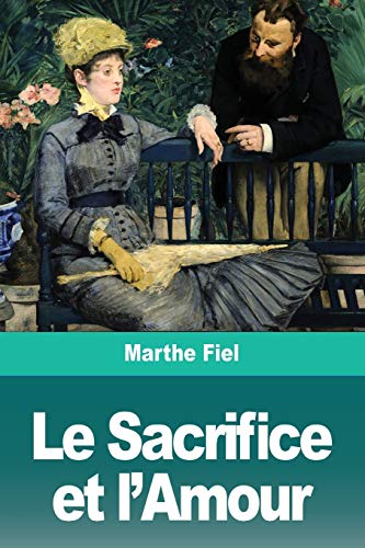 Imagen de archivo de Le Sacrifice et l'Amour a la venta por Chiron Media