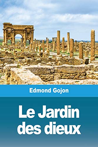 Imagen de archivo de Le Jardin des dieux (French Edition) a la venta por Books Unplugged