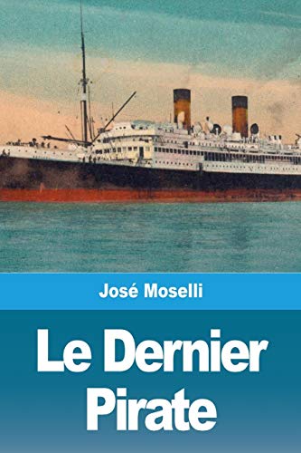 Beispielbild fr Le Dernier Pirate (French Edition) zum Verkauf von Book Deals