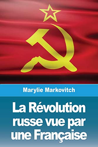 Stock image for La Rvolution russe vue par une Franaise (French Edition) for sale by Lucky's Textbooks