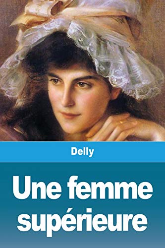 Imagen de archivo de Une femme suprieure (French Edition) a la venta por Lucky's Textbooks