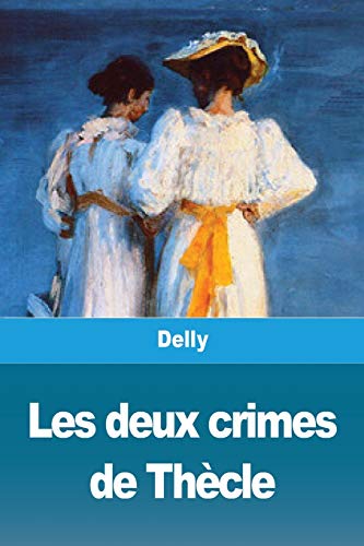 Beispielbild fr Les deux crimes de Thecle zum Verkauf von Chiron Media