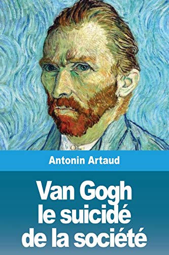 Stock image for Van Gogh le suicid de la socit (French Edition) for sale by Lucky's Textbooks
