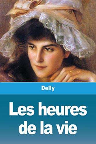 Stock image for Les heures de la vie for sale by Chiron Media