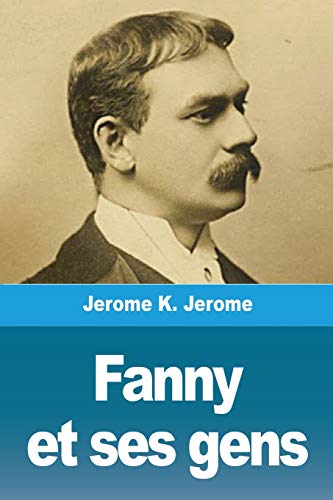 Imagen de archivo de Fanny Et Ses Gens (French Edition) a la venta por GF Books, Inc.
