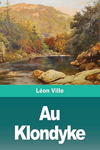 Stock image for Au Klondyke (French Edition) for sale by Ebooksweb