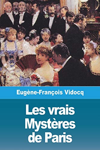 Imagen de archivo de Les vrais Mystres de Paris - Volume I (French Edition) a la venta por Lucky's Textbooks