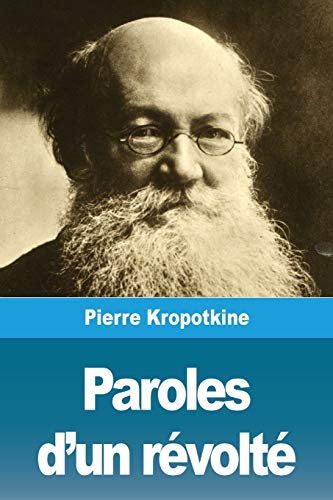 Stock image for Paroles d'un rvolt (French Edition) for sale by GF Books, Inc.